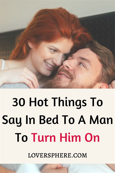 101 Dirty Things to Say in Bed to Turn Him On .